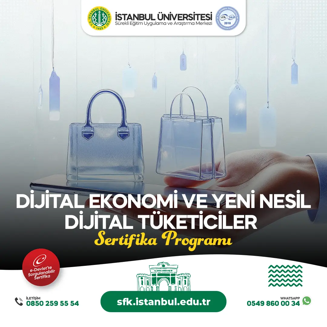 Dijital Ekonomi ve Yeni Nesil Dijital Tüketiciler Sertifika Programı